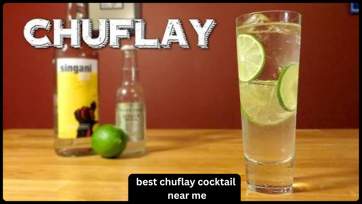 best chuflay cocktail near me